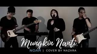 Mungkin Nanti || NAZARA (ReArrangement) #NOAH #SahabatNoah