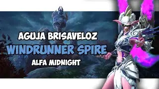 AGUJA BRISAVELOZ (WINDRUNNER SPIRE) - PRIMERAS IMPRESIONES - WOW ALFA MIDNIGHT