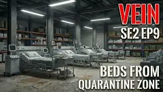Забираем кое-что из зоны карантина! VEIN SE2 EP9
