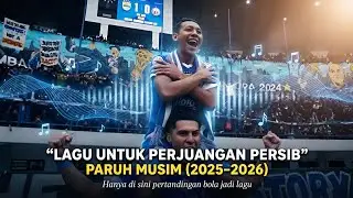Lagu Perjuangan Persib di Paruh Musim 2025/2026 | Bobotoh Tetap Percaya