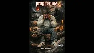 Rhapso - Pray For Me [Prod by Killin It]