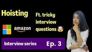 Hoisting in JavaScript | Frontend interview series | Ep 3