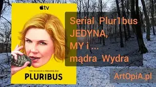 PLURIBUS, Jedyna i Wydra to nasza PROjekcja.