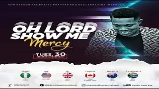 OH LORD SHOW ME MERCY [NSPPD] - 30th November 2021