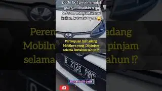 Mobil di pinjam sampai bertahun tahun !?
