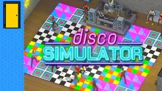 Funking It Up | Disco Simulator (Игра про создание ночного клуба &mdash; Пролог)