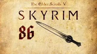Skyrim Play 86 - Соловей