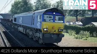 4E26 Dollands Moor - Scunthorpe Redbourne Siding ( Part 2 ) | East Coast Mainline Train Sim World 5