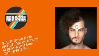 Tracky Birthday - Sh-Sh (from upfree43 - 2011) on Upitup.com