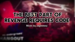 The best part of Revenge Requires Code - An underground hangout game..? (By Jagweezy)