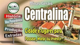 Centralina, MG &ndash; Cidade para passear, morar e investir.