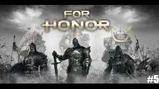 For Honor Closed Alpha gameplay Part 5