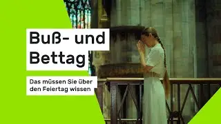 Bu&szlig;-  und Bettag: Das m&uuml;ssen Sie &uuml;ber den Feiertag wissen