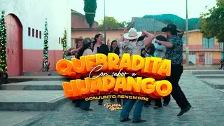 Quebraditas con Sabor a Huapango - Conjunto Renombre (Video Oficial)