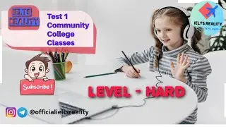 Community College Classes (4K) // Ielts Reality