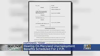 Hearing On Maryland Unemployment Benefits Scheduled For Friday Afternoon