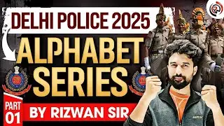 Delhi Police 2025 Reasoning | Alphabet Series Tricks & Questions | Part 2 | By Rizwan Sir
