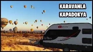 Karavanla Kapadokya'da Kamp | Güne Balon Manzarasıyla Başladım