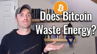 Does Bitcoin Waste Energy & is it Bad for the Environment?