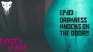 Episode 03 : Darkness Knocks On The Door!!!