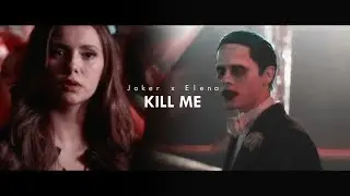 ● KILL ME | Joker x Elena
