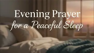 Thank You for Today &ndash; Please Watch Over Me Tonight