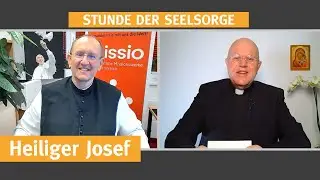 Heiliger Josef  I  19.03.2021  I  STUNDE DER SEELSORGE