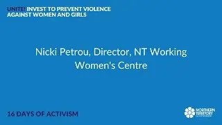 16 Days of Activism: Nicki Petrou, Director, NT Working Women's Centre