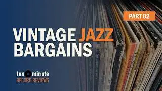 Vintage Jazz Bargains: Cheap Classic Vinyl (No. 2, Episode 378)