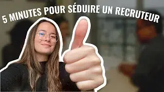 COMMENT S&Eacute;DUIRE LE RECRUTEUR EN 5 MINUTES ?