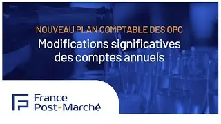 011 - Nouveau plan comptable des OPC - Modifications significatives des comptes annuels.