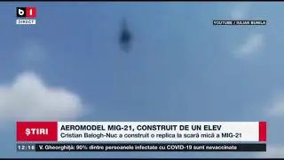 AEROMODEL MIG 21, CONSTRUIT DE UN ELEV_Stiri B1_25 iulie 2021