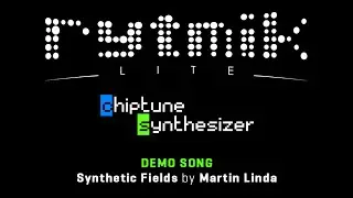 Synthetic Fields (Rytmik Lite Chiptune Synthesizer Demo Song by Martin Linda)