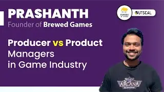 Producer Vs Product Managers in Game Industry | Prashanth | Founder of Brewed Games