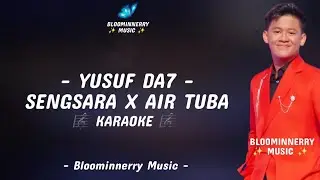 Yusuf (Donggala) - Sengsara x Air Tuba Karaoke || Karaoke Sengsara x Air Tuba versi Yusuf Da7