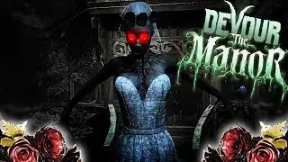 A Demon Bride Hunts Me Down in the NEW Devour Map (The Manor)