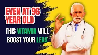 Top 7 Vitamins to Strengthen Your Legs! Prevent Leg Cramps in Seniors