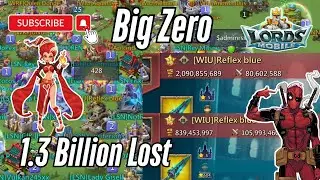 Lords Mobile - Big ZERO Player Lost 1.3 Billion Might
