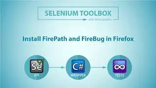 02. Install FirePath and Firebug in Firefox (features not supported after v55.0.1)