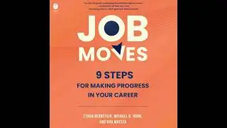 Job Moves: 9 Steps for Making Progress in Your Career Audiobook by Bob Moesta