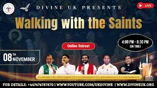 (LIVE) Walking with the Saints (8 November 2025) Divine UK
