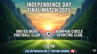 UMFC VS NCSC Men’s Football Final | Prakash Giri YT is live