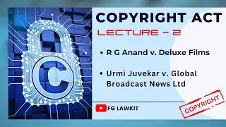 Copyright Subsistence | Urmi Juvekar vs Global News | RG Anand Case | Fair Dealing Sec52| Hamar Case