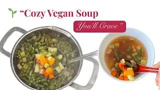 🥕✨ Hearty VEGAN Vegetable Soup  Cozy, Healthy & Delicious Comfort Food 🌱🍲