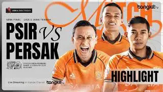 HIGHLIGHT PSIR REMBANG VS PERSAK KEBUMEN | SEMI FINAL LEG 2 | Liga 4 Jawa Tengah