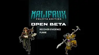 Malifaux Open Beta 5.1 -Journalists vs Last Blossom - Recover Evidence, Flank