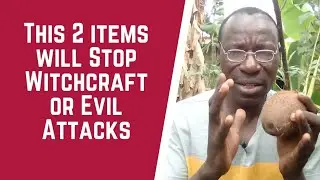 This 2 items will Stop Witchcraft or Evil Attacks