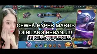 15 KILL CEWEK HYPER MARTIS META BARU BUILD TERKUAT DAN TERSAKIT HERO MARTIS MOBILE LEGENDS 2023