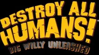Destroy all Humans: Big Willie Unleashed Cutscenes