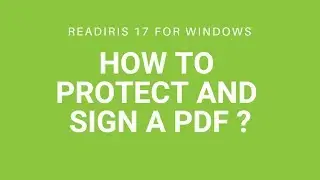 Readiris 17 Windows: How to protect and sign a PDF?